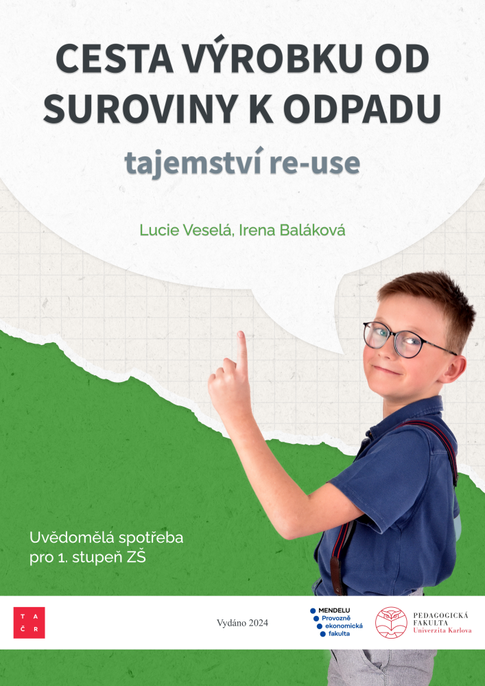 Obálka Cesta výrobku od suroviny k odpadu: tajemství re-use