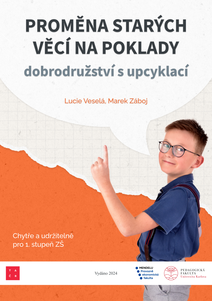 Obálka Proměna starých věcí na poklady: dobrodružství s upcyklací