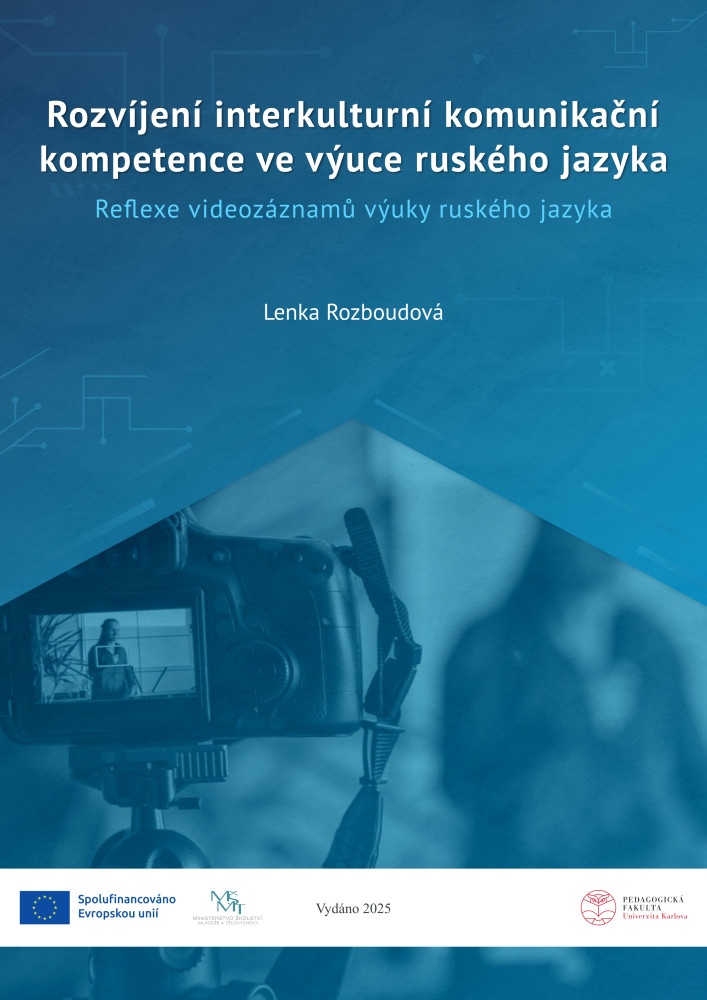 Obálka Rozvíjení interkulturní komunikační kompetence ve výuce ruského jazyka - Reflexe videozáznamů výuky ruského jazyka