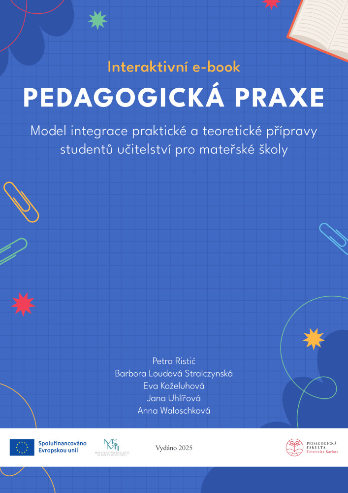 Obálka Pedagogická praxe: model integrace praktické a teoretické přípravy studentů učitelství pro mateřské školy